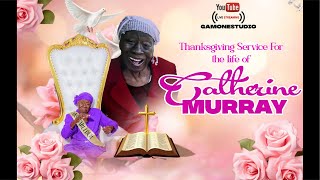 Thanksgiving service for the life of Catherine Murray