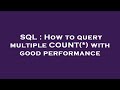 SQL : How to query multiple COUNT(*) with good performance