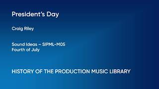 President's Day - Craig Riley | Sound Ideas (SIPML-M05) [Full Track] - HOTPML #755