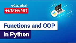 Functions and OOP in Python | Functions in Python | Python Tutorial | Edureka Rewind