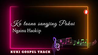 KATAONA SANGJING PAKAI | NGAINU HAOKIP | SOUND TRACK