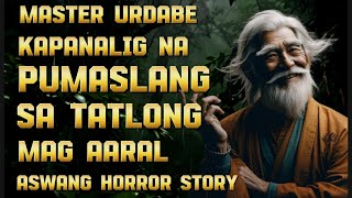 ( KA NOLE STORY ) MASTER URDABE PUMATAY NG TATLONG MAG AARAL aswang True Stories Horror Story