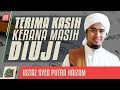 Ustaz Syed Putra Haizam - Terima Kasih Kerana Masih Diuji #alkahfiproduction