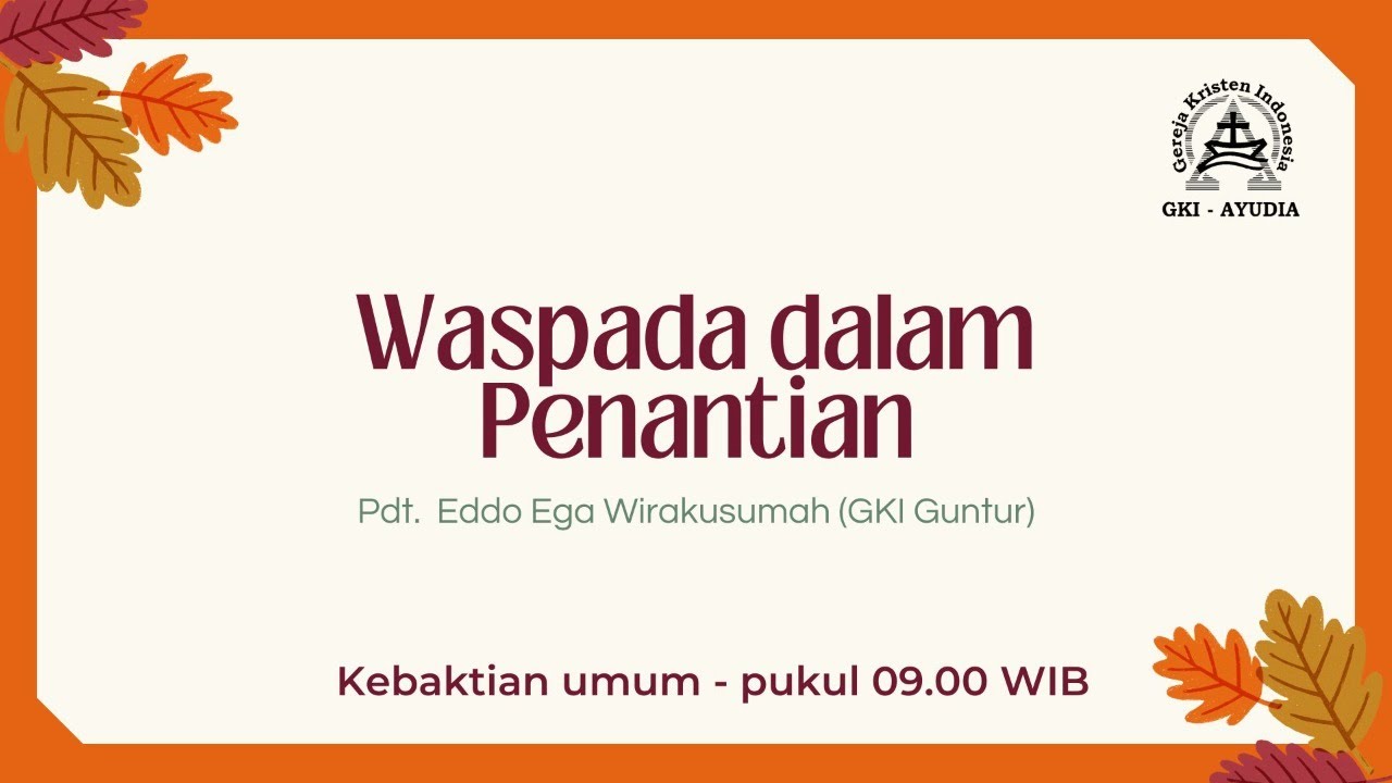 Ibadah Minggu Adven I GKI Ayudia 27 November 2022 | Waspada Dalam ...