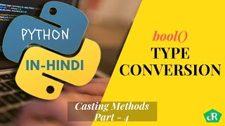 Python Type Casting | bool() || #8 (Part-4)