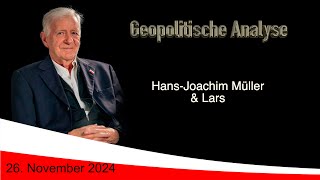 Geopolitische Analyse mit HaJo vom 26. November 2024 ...ab und an mit Satire gewürzt.