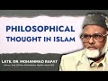 Philosophical thought in islam || Late. Dr. Mohammad Rafat