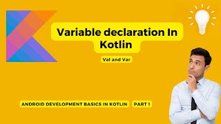 Why to use kotlin for Android Development & variables and Data Types in Kotlin Tutorial | var & val