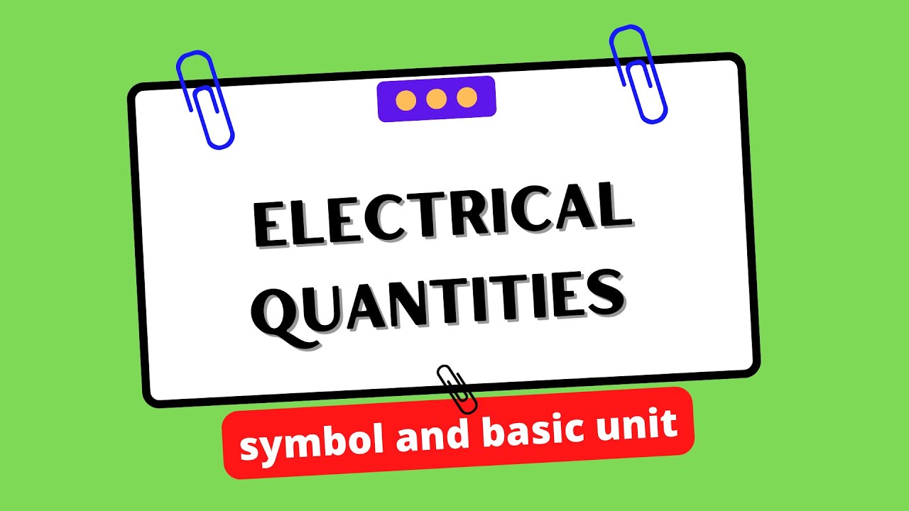 Electrical Quantities (symbol And Basic Unit) | Circuit Analysis ...