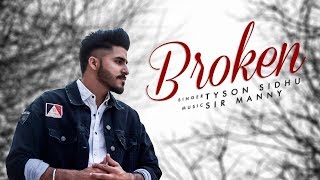 Broken | Tyson Sidhu | New Punjabi Song | Latest Punjabi Song 2019 | Punjabi Music | Gabruu