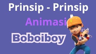 Prinsip prinsip animasi dalam animasi boboiboy