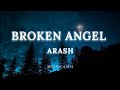 Arash - Broken Angel (lyrical video)
