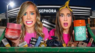 DO NOT GO DUMPSTER DIVING AT SEPHORA AT 3 AM...