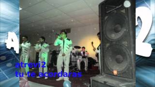 ჻☆჻ grupo atrevi2 @  tu te acordaras 2012 ჻☆჻