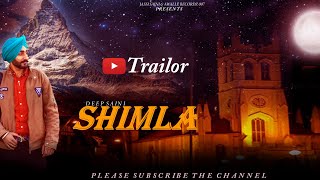 Shimla l Fateh Shergill l Deep Saini l Trailer l New Punjabi Song 2021