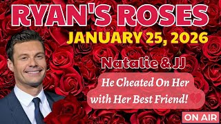 Ryan's Roses (January 25, 2026) Natalie & JJ: He Cheated On Her with Her Best Friend! 💔