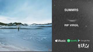 Summrs - RIP Virgil (Ghost)