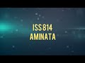 Iss 814 - Aminata ( Lyrics/Vidéo)