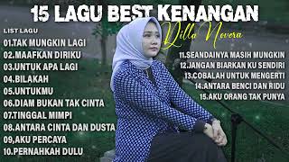 15 LAGU HITS KENANGAN BY DILLA NOVERA