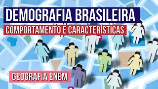 DEMOGRAFIA BRASILEIRA: comportamento e características | Geografia para o Enem | Eduardo