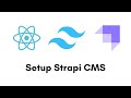 Build A Blog Website | React JS, Strapi CMS, Tailwind CSS | Part 3: Setup Strapi CMS