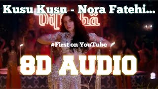 Kusu Kusu Song (8D AUDIO) Ft Nora Fatehi | Satyameva Jayate 2 | John A, Divya K | #8DAOS | Dev N