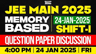 JEE MAIN 2025 | MEMORY BASED QUESTION PAPER DISCUSSION | 24-JAN-2025 SHIFT - I | Xylem JEEnius