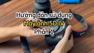 Hướng dẫn sử dụng Canon 5D mark IV phần 1 #trangiastudio #5Div