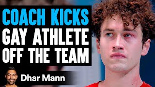Coach Kicks GAY ATHLETE Off Team, Lives To Regret It | Dhar Mann