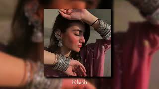Khaab ( Slowed & Reverb)