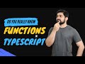 Do you really know functions in typescript