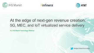 At the Edge of Next-gen Revenue Creation: 5G, MEC, and IoT Virtualized Service Delivery