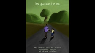 Kho gaye hum kahan | Story based cover | Prateek Kuhad x Jasleen Royal