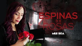 Mile Rua - Espinas de Rosas ( Lyric) - Popular 2021