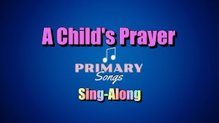 A CHILD'S PRAYER Lyrics | Primary Song