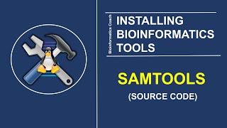 How to Install samtools in LInux | building from source