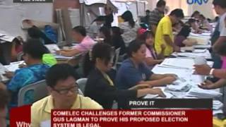 COMELEC challenges former Commissioner Gus Lagman to prove his proposed election system is legal