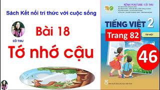 Tiếng Việt lớp 2| sách Kết nối tri thức với cuộc sống| Bài 18 Tớ nhớ cậu| Trang 82 | #46 | Cô Thu