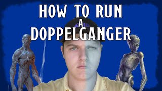 How to Run a  Doppelganger | DM Tips