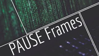 Pause Frames