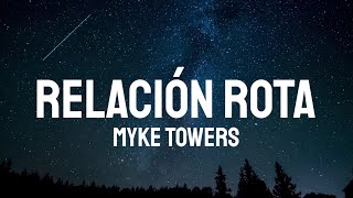 Myke Towers - Relación Rota (Letra/Lyrics)