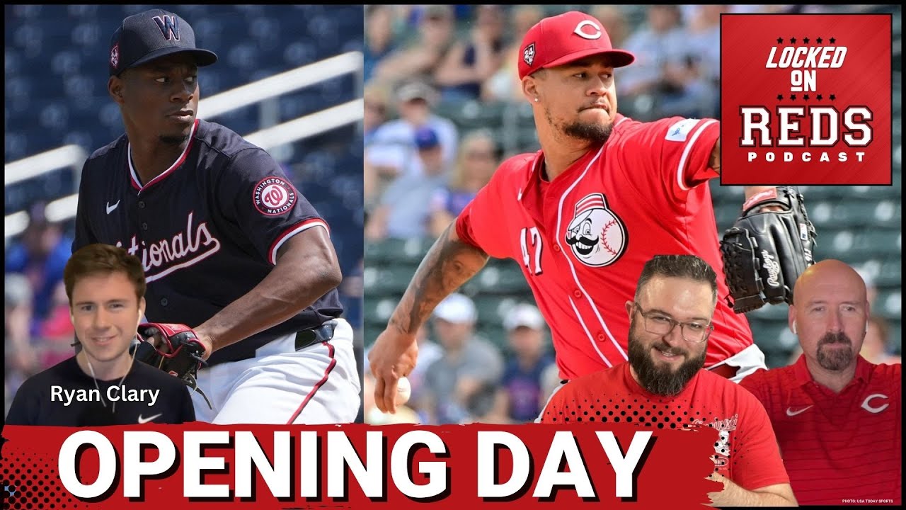 Opening Day - Cincinnati Reds Are Set To Face The Washington Nationals ...