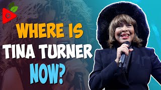Where is Tina Turner today?