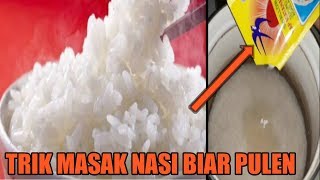 TRIK DAN CARA RAHASIA MASAK NASI BIAR PULEN