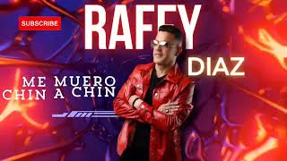 RAFFY DIAZ ME MUERO CHIN A CHIN EN VIVO