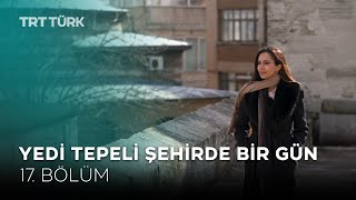 Beyazıt Meydanı ve Sahaflar Çarşısı | Yedi Tepeli Şehirde Bir Gün- 17. Bölüm