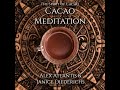 the spirit of cacao cacao meditation