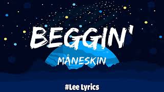 Maneskin - Beggin (Lyrics) | Love Nwantiti, Infinity, Believer....