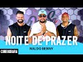 Noite de Prazer - Naldo Benny - Dan-Sa / Daniel Saboya (Coreografia)