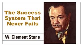 The Success System That Never Fails (audiobook) - W. Clement Stone